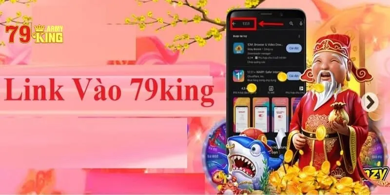 Các đường link vào 79king nhanh nhất, không bị chặn 